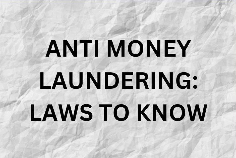 ANTI MONEY LAUNDERING: LAWS TO KNOW title-image